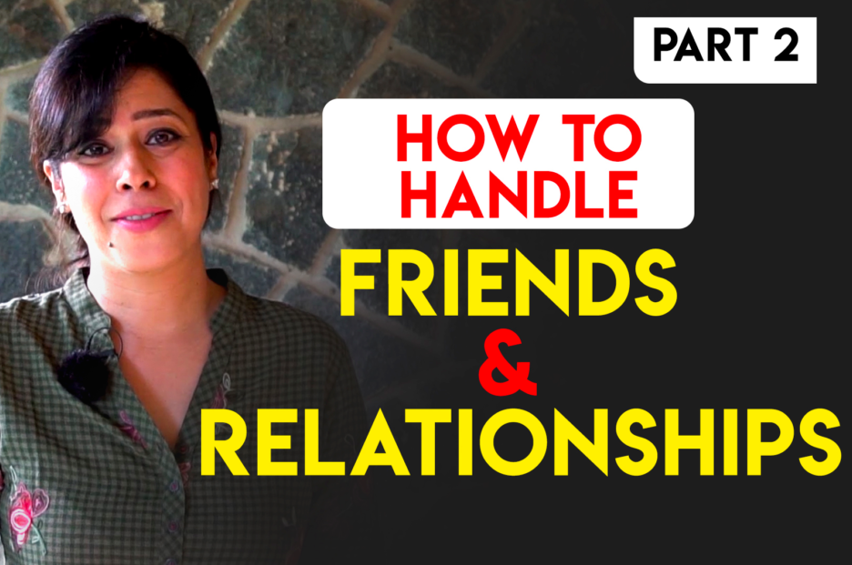 Priya-Kumar-Blog-How-to-handle-friends-relationships-part-2