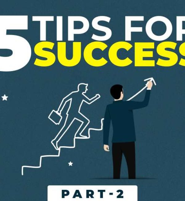 5 Tips for Success part 2